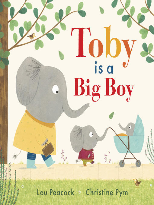 Title details for Toby Is a Big Boy by Lou Peacock - Wait list